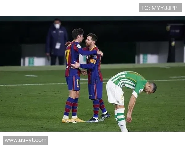 巴塞罗那主场惨败皇家贝蒂斯，梅西缺阵马基拯救不及